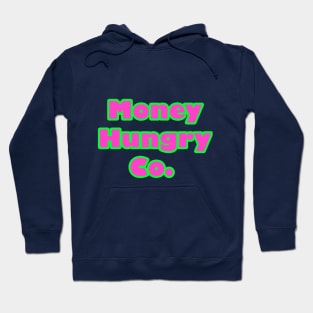 Money Hungry Co. Hoodie